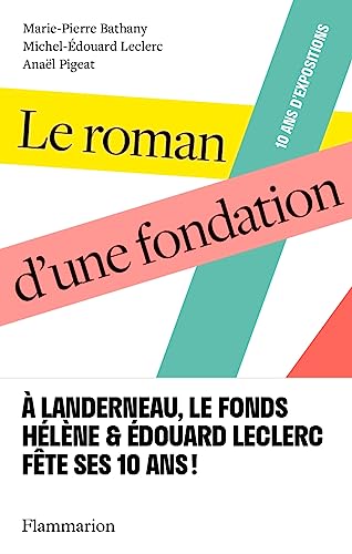 Beispielbild fr Le roman d'une fondation zum Verkauf von Ammareal
