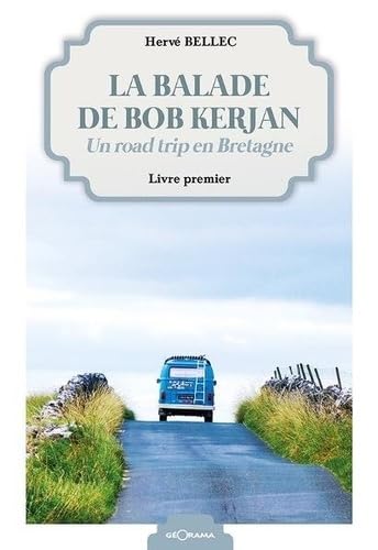 Stock image for La balade de bob Kerjan un road trip en Bretagne, livre 1er for sale by medimops