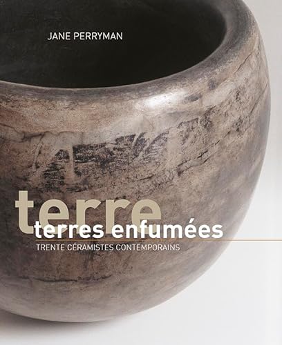 Stock image for Terres enfumes: Trente cramistes contemporains for sale by ECOSPHERE
