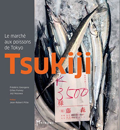 Stock image for Tsukiji : Le march� aux poissons de Tokyo for sale by medimops