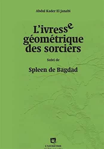 Stock image for L'ivresse gomtrique des sorciers: La seconde venue du livre for sale by Gallix