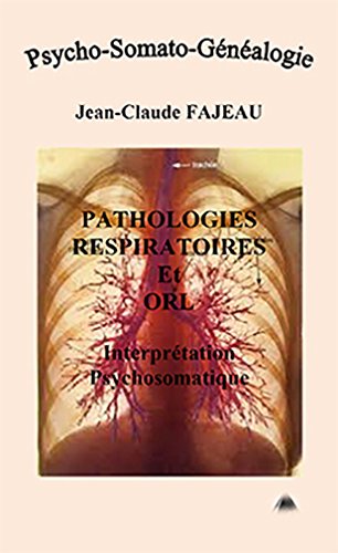 Beispielbild fr Pathologies respiratoires et ORL - interprtation psychosomatique zum Verkauf von Gallix