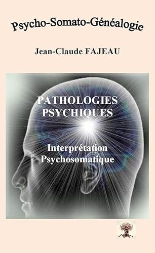Beispielbild fr Pathologies psychiques - interprtation psychosomatique zum Verkauf von Gallix