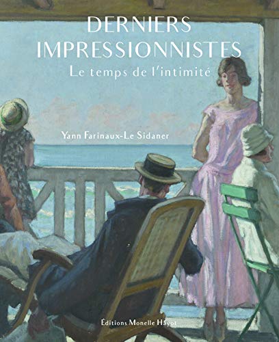 Stock image for Derniers impressionnistes : Le temps de l'intimit for sale by medimops