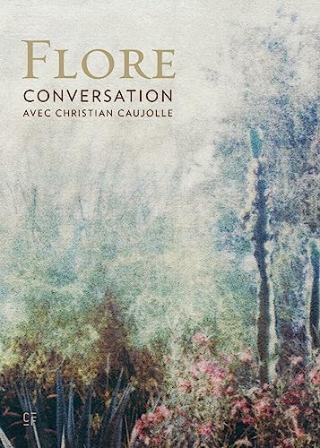 Beispielbild fr Flore : Conversation avec Christian Caujolle zum Verkauf von Gallix