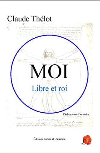 Beispielbild fr Moi, libre et roi: Dialogue sur l'estuaire zum Verkauf von Ammareal