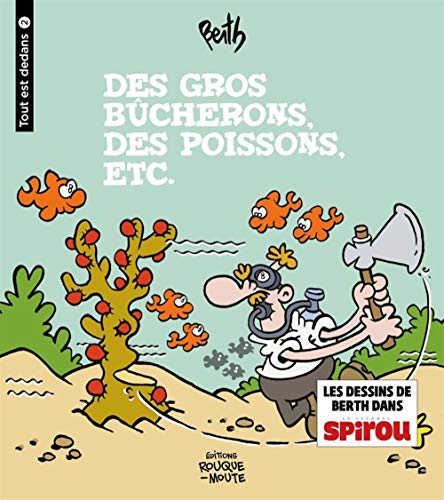 Stock image for Tout est dedans, Tome 2 : Des gros bcherons, des poissons, etc for sale by medimops