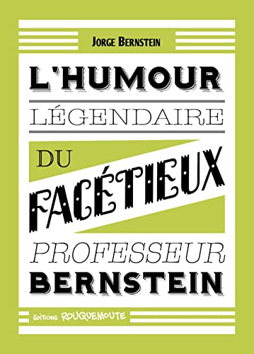Stock image for L'humour lgendaire du factieux professeur Bernstein for sale by medimops