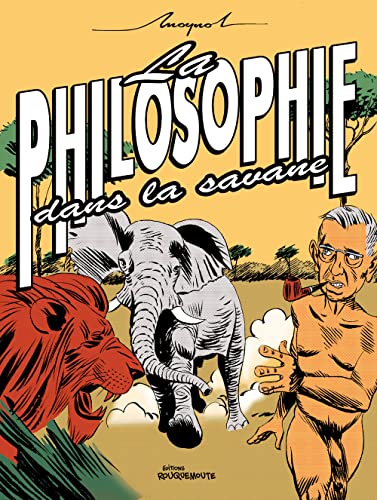 Stock image for La philosophie dans la savane for sale by medimops