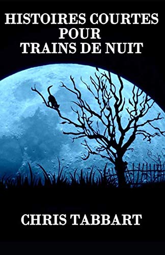 Stock image for Histoires Courtes Pour Trains De Nuit. for sale by RECYCLIVRE