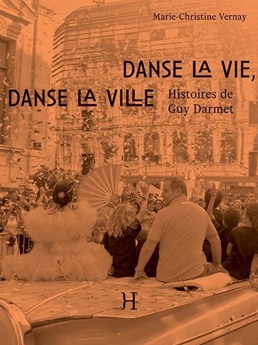 Beispielbild fr Danse la vie, danse la ville: Histoires de Guy Darmet zum Verkauf von medimops