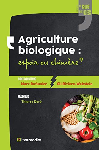Stock image for Agriculture biologique : espoir ou chimre ? for sale by medimops