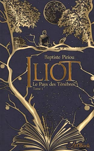 Stock image for Iliot t.1 - le pays des tenebres for sale by LiLi - La Libert des Livres