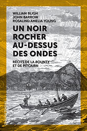 Beispielbild fr Un noir rocher au-dessus des ondes: Rcits de la Bounty et de Pitcairn zum Verkauf von Gallix
