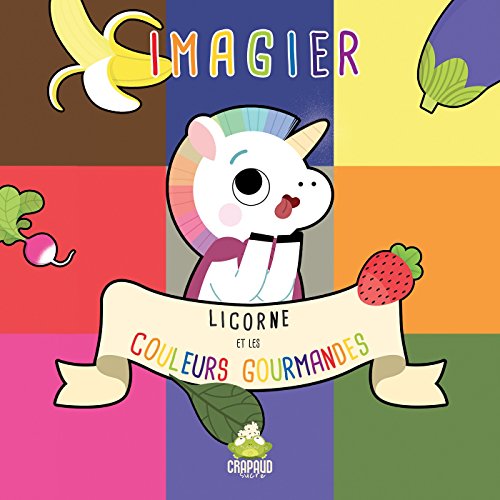 Stock image for Imagier licorne et les couleurs gourmandes Matrat, Anne-Sophie for sale by BIBLIO-NET