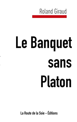 Beispielbild fr Le Banquet sans Platon zum Verkauf von Buchpark