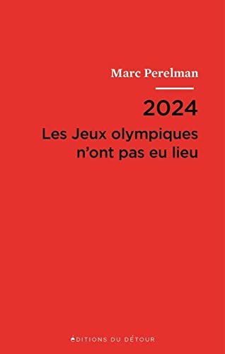 Beispielbild fr 2024 - les jeux olympiques n'ont pas eu lieu zum Verkauf von LeLivreVert