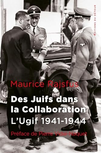 9791097079758: Des juifs dans la collaboration: L'Ugif 1941-1944