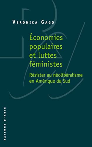 9791097084059: Economies populaires et luttes fministes. Rsister au nolibralisme en Amrique du Sud