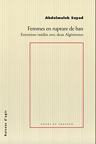 Beispielbild fr Femmes en rupture de ban - Entretiens indits avec deux algriens zum Verkauf von Gallix