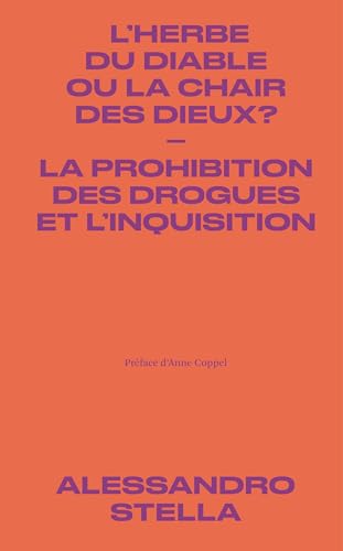 Stock image for Herbe du diable ou la chair des dieux ? (L'): La prohibition des drogues et l'inquisition for sale by medimops