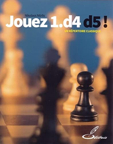 Beispielbild fr Jouez 1.d4 d5 !: Un rpertoire classique zum Verkauf von medimops