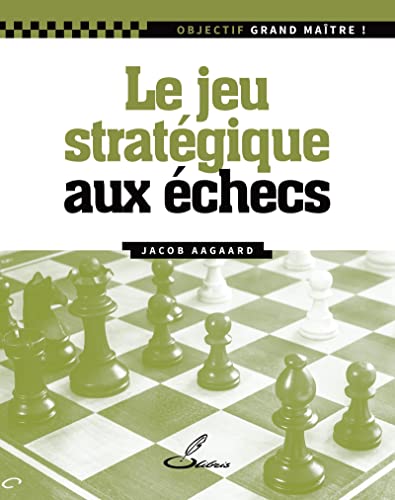 Beispielbild fr Le jeu stratgique aux checs zum Verkauf von Gallix