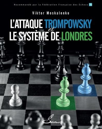 Stock image for L'attaque Trompowsky et le systme de Londres for sale by Gallix