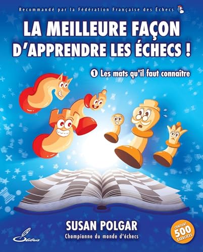 Stock image for La meilleure faon d'apprendre les checs 1: Les mats qu'il faut connatre for sale by Gallix