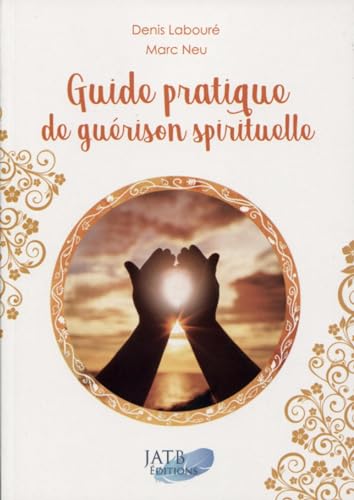 Beispielbild fr Guide pratique de gurison spirituelle zum Verkauf von medimops