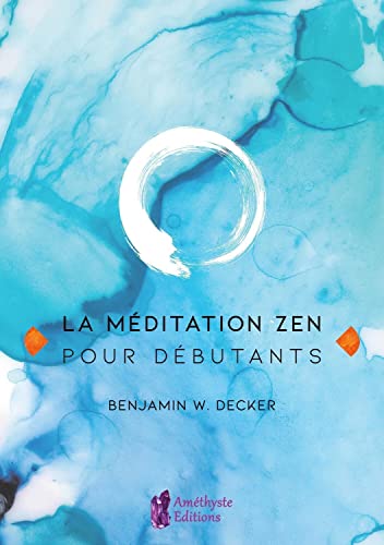Imagen de archivo de La mditation Zen pour dbutants a la venta por Le Monde de Kamlia