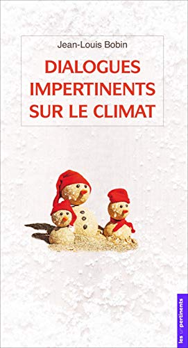 Beispielbild fr Dialogues Impertinents Sur Le Climat zum Verkauf von RECYCLIVRE