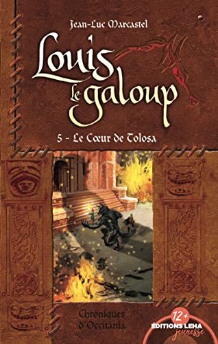 Beispielbild fr Louis Le Galoup. Vol. 5. Le Coeur De Tolosa zum Verkauf von RECYCLIVRE