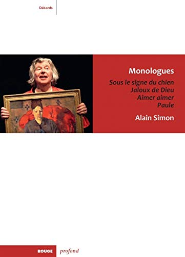 Beispielbild fr Monologues - Sous le signe du chien, Jaloux de Dieu, Aimer, zum Verkauf von Gallix