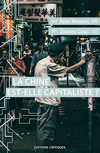 Beispielbild fr La Chine est-elle capitaliste ? zum Verkauf von Gallix