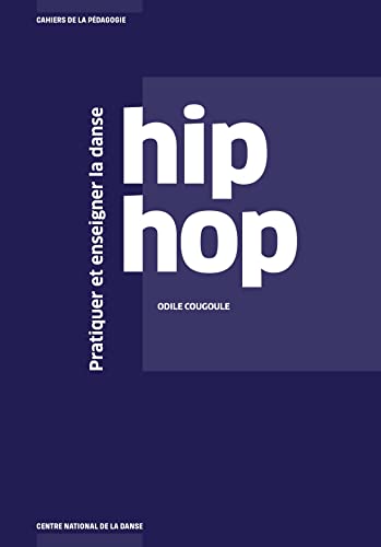 Stock image for Pratiquer et enseigner la danse hip hop for sale by Gallix