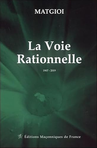 Beispielbild fr La Voie Rationnelle - 1907 - 2019 zum Verkauf von Gallix