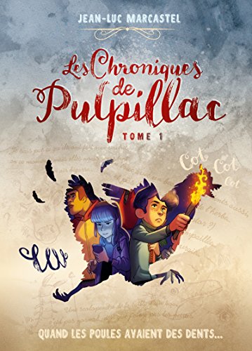 Imagen de archivo de Les chroniques de Pulpillac - tome 1 Quand les poules avaient des dents. (1) a la venta por medimops