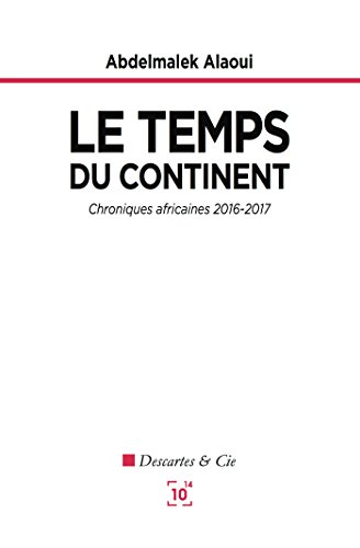 Beispielbild fr Le temps du continent: Chroniques africaines 2016-2017 zum Verkauf von medimops