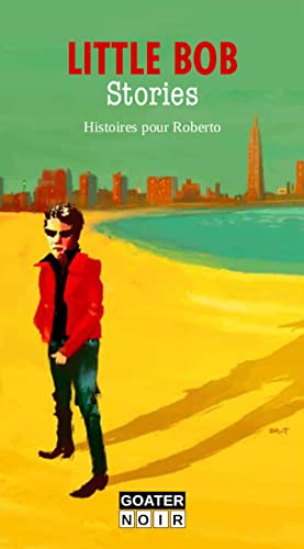 Stock image for Little Bob Stories: Histoires pour Roberto for sale by Ammareal