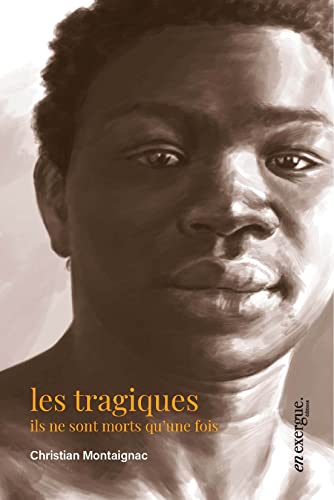 Stock image for Les Tragiques : Ils Ne Sont Morts Qu'une Fois for sale by RECYCLIVRE