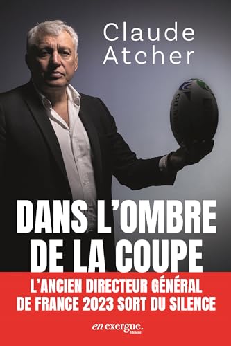 Stock image for Dans L'ombre De La Coupe : L'ancien Directeur Gnral De France 2023 Sort Du Silence for sale by RECYCLIVRE