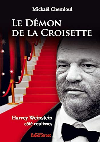 9791097491147: Le dmon de la Croisette: Harvey Weinstein ct coulisses