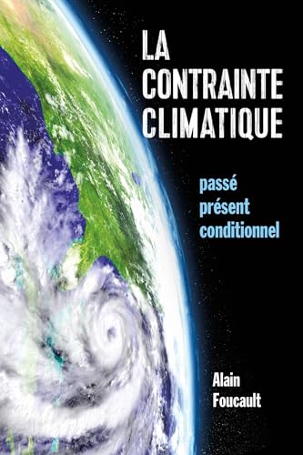 Beispielbild fr La contrainte climatique: Pass, prsent, conditionnel zum Verkauf von medimops