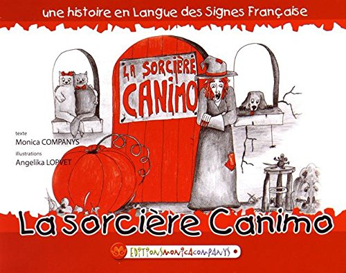 Beispielbild fr La sorcire Canino: Une histoire en langue des signes franaise zum Verkauf von Gallix