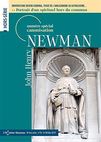 Stock image for John Henry Newman - Hors-srie L'Homme Nouveau N 35: Un spirituel hors du commun [Brochure] L'HOMME NOUVEAU for sale by BIBLIO-NET