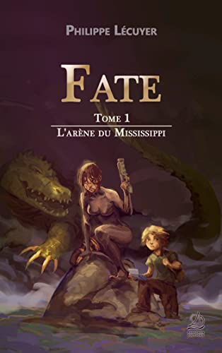 Beispielbild fr Fate - Tome 1 : L'arne du Mississippi zum Verkauf von medimops