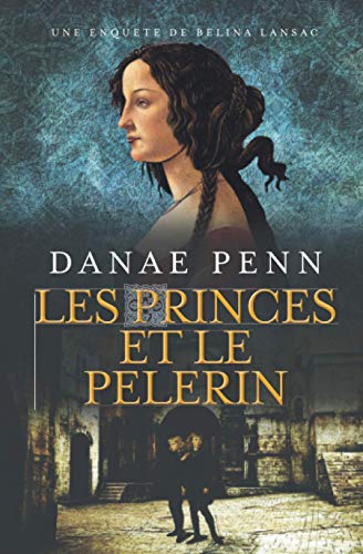 Beispielbild fr Les Princes et le Pelerin: Une Enquete de Belina Lansac zum Verkauf von Ammareal