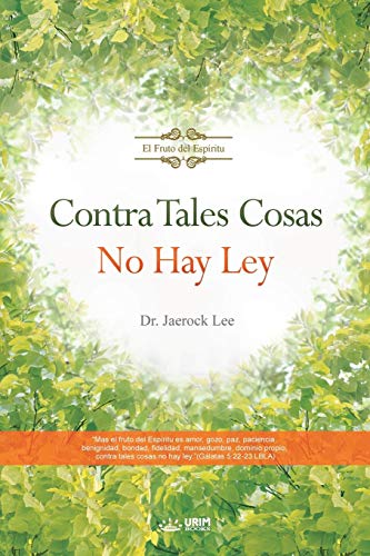 Stock image for Contra Tales Cosas No Hay Ley: Against Such Things There Is No Law (Spanish) for sale by Chiron Media