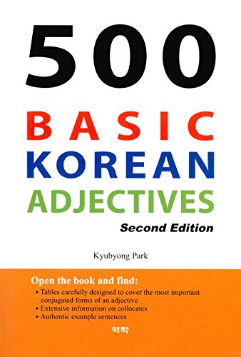 Stock image for 500 Basic Korean Adjectives- Second Edition for sale by KuleliBooks
